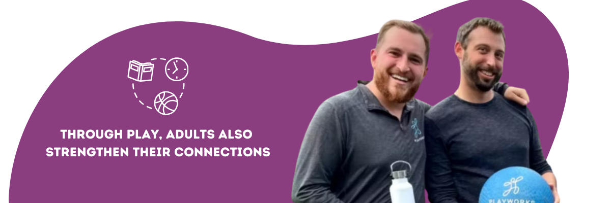 Adults also strengthen their connections through play